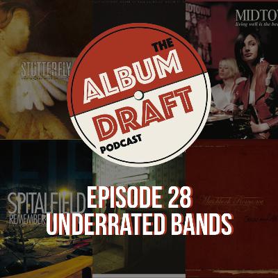 28 - Underrated Bands 28 - Underrated Bands