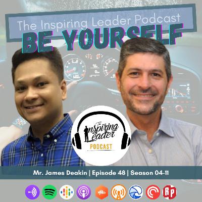 Episode 48 - Be Yourself with Mr. James Deakin