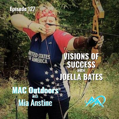 127 Champion's Success: Gold Medals, Health, Archery and Adventures with Joella Bates