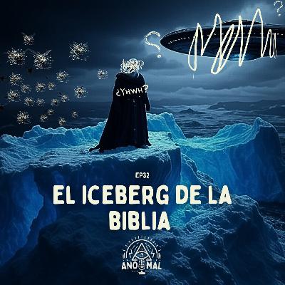 E32 Los SECRETOS OCULTOS de la BIBLIA