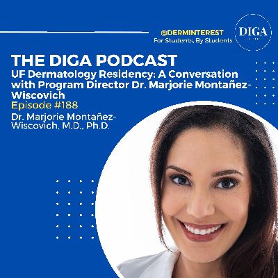 #188 UF Dermatology Residency: A Conversation with Program Director Dr. Marjorie Montañez-Wiscovich #188 UF Dermatology Residency: A Conversation with Program Director Dr. Marjorie Montañez-Wiscovich