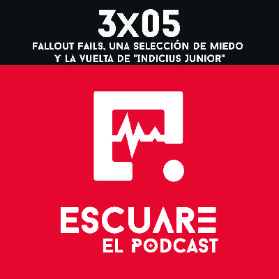 3x05 Fallout Fails, una selección de miedo y la vuelta de "Indicius Junior"