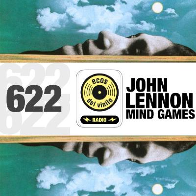 John Lennon / Mind Games | Programa 622 - Ecos del Vinilo Radio John Lennon / Mind Games | Programa 622 - Ecos del Vinilo Radio
