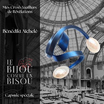 Mes Crush joailliers de Révélations : Bénédikt Aïchelé, la joaillerie joyeuse aux matières et formes surprenantes