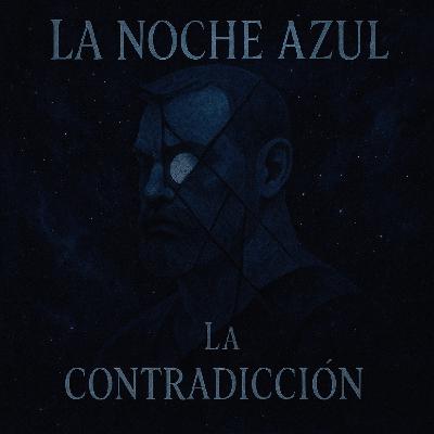 La Noche Azul; 10x10 (La contradicción)