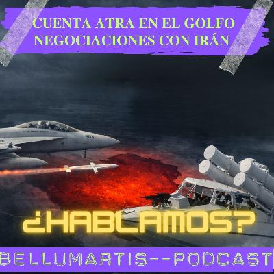 CUENTA ATRA EN EL GOLFO: NEGOCIACIONES CON IRÁN ¿diplomacia o cortina de humo? ¿HABLAMOS? CUENTA ATRA EN EL GOLFO: NEGOCIACIONES CON IRÁN ¿diplomacia o cortina de humo? ¿HABLAMOS?