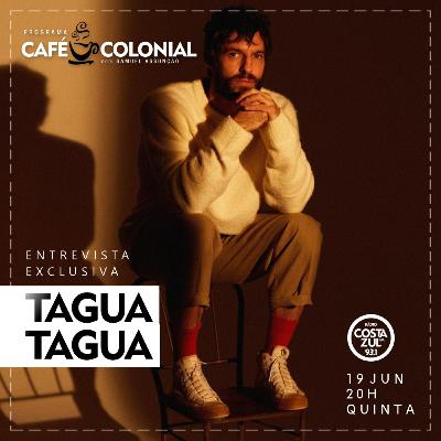 CAFÉ COLONIAL com TAGUA TAGUA