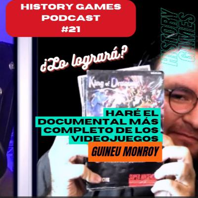 Capítulo 21 | Con: Guineu Monroy | Estoy haciendo el DOCUMENTAL DE VIDEOJUEGOS más completo que EXISTE