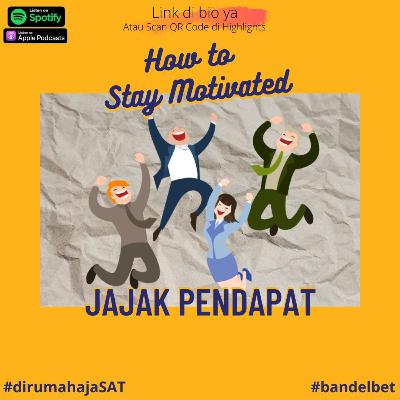 How to Stay Motivated How to Stay Motivated