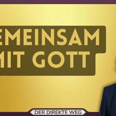 310 Ein Kurs in Wundern | In Furchtlosigkeit und Liebe verbringe ich den heutigen Tag | Gottfried