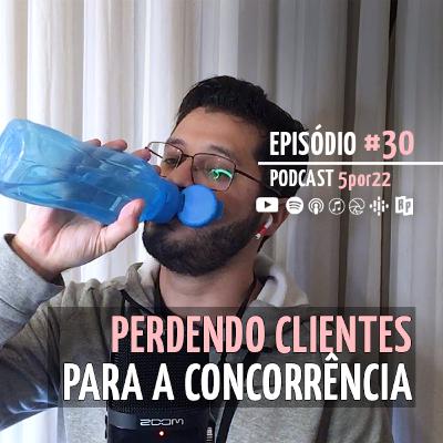 PERDENDO CLIENTES PARA A CONCORRÊNCIA
