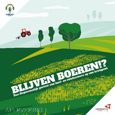 Blijven Boeren?! - episode 1