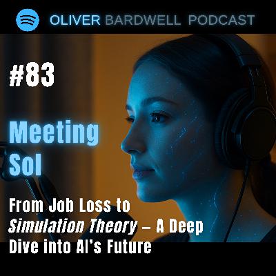 #83 Meeting Sol: From Job Loss to Simulation Theory - A Deep Dive into the AI's Future #83 Meeting Sol: From Job Loss to Simulation Theory - A Deep Dive into the AI's Future