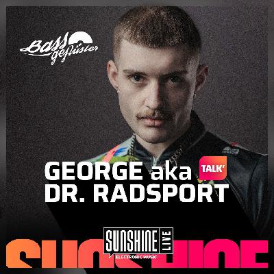 Bassgeflüster mit George aka Dr. Radsport powered by SUNSHINE LIVE