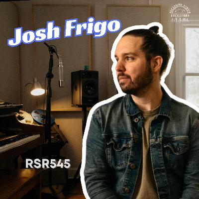 RSR545 - Josh Frigo - The Art of Atmos Mixing and Creative Collaboration in the Nashville Scene