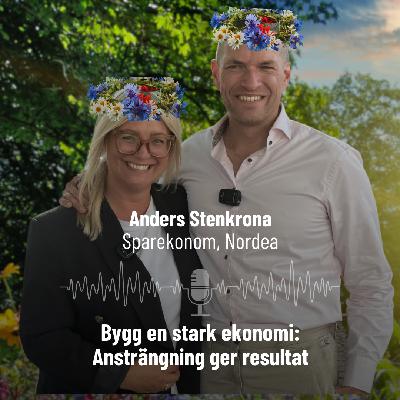 60. Bygg en stark ekonomi: Ansträngning ger resultat med Anders Stenkrona