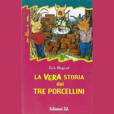 La vera storia dei 3 porcellini