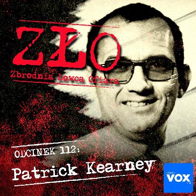 Patrick Kearney - The Trash Bag Killer. ZŁO - Zbrodnia Łowca Ofiara Patrick Kearney - The Trash Bag Killer. ZŁO - Zbrodnia Łowca Ofiara