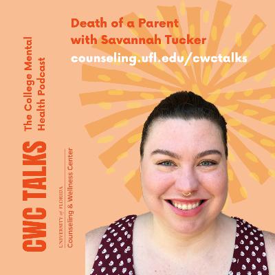 Death of a Parent with Savannah Tucker