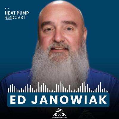 #49 Hey Ed: 35 Years of HVAC Wisdom with Ed Janowiak