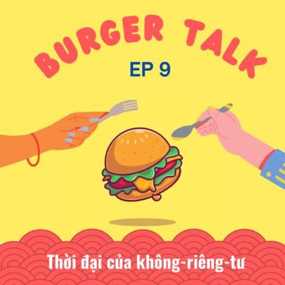 Ep 9: Thời đại của không-riêng-tư