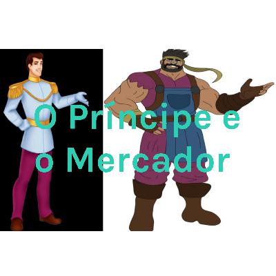 O Príncipe e o Mercador