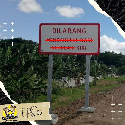 EPS 05 - Dilarang (Mendahului Dari Sebelah) Kiri!