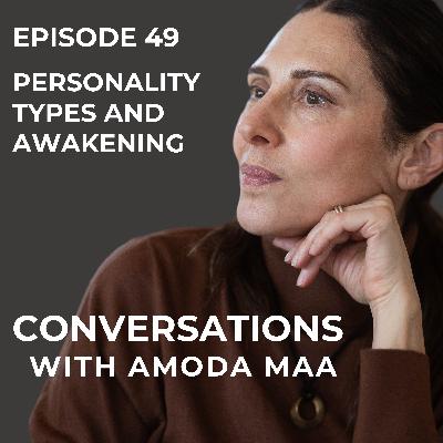 Episode 49: Personality Types and Awakening