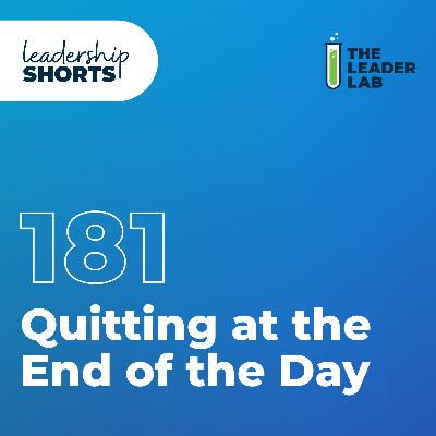 Quitting at the End of the Day