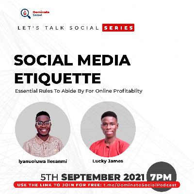 SOCIAL MEDIA ETIQUETTE: Essential Rules To Abide For Online Profitability SOCIAL MEDIA ETIQUETTE: Essential Rules To Abide For Online Profitability