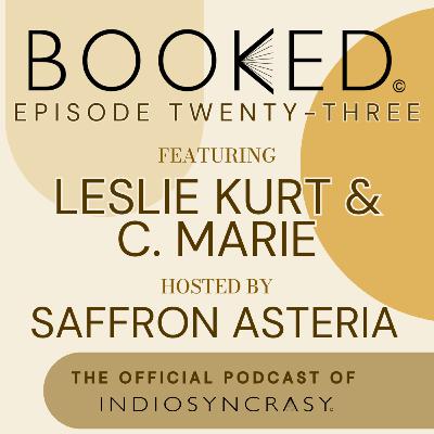 Episode Twenty-Three with Leslie Kurt and C. Marie | Indie Author Interview | Indiosyncrasy