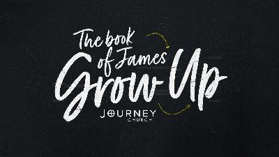 'Grow Up - Week 3' - 6.22.2025 'Grow Up - Week 3' - 6.22.2025
