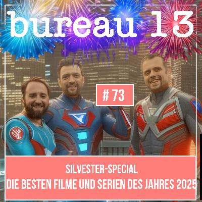 bureau13 #73 - Großes Silvester-Special: Die besten Filme und Serien des Jahres 2025 bureau13 #73 - Großes Silvester-Special: Die besten Filme und Serien des Jahres 2025