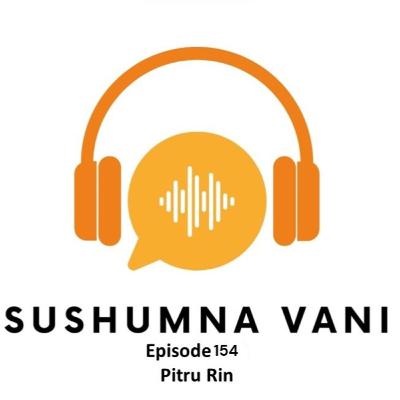Episode 154 - Pitru Rin Episode 154 - Pitru Rin