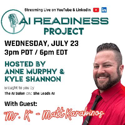 The AI Readiness Project Podcast with Guest Matt Karabinos: Where Does Education Need to Go in a World with AI?