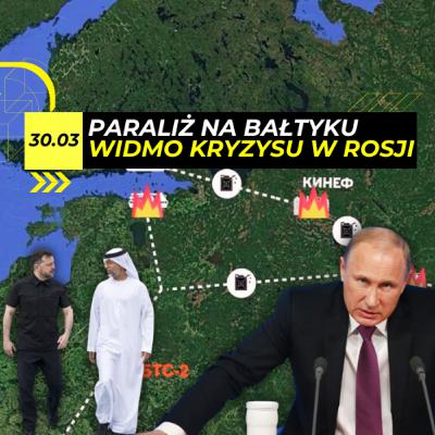 Bałtycki CIOS. Rosyjski SZLAK naftowy w OGNIU - 30.03