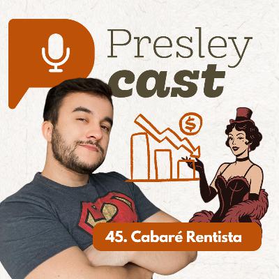 45. Cabaré rentista