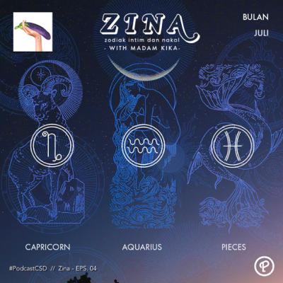 4. ZODIAK INTIM & NAKAL (ZINA) - Capricorn, Aquarius, Pisces di Cancer Season
