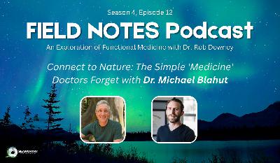 Connect to Nature: The Simple 'Medicine' Doctors Forget