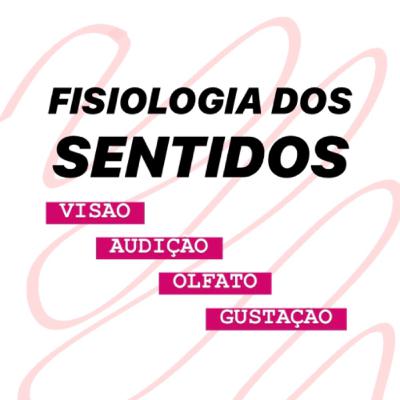 Fisiologia dos sentidos
