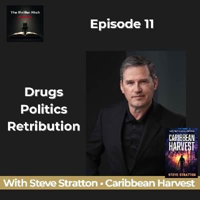 Covert Ops and Cartel Wars in Cuba | Caribbean Harvest by Steve Stratton | EP12