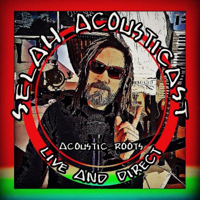 SELAH ACOUSTICAST #10 - acoustic roots - Red Bird, China Mall, No Bad Vibes, and Lost Blind Pony - SELAH ACOUSTICAST #10 - acoustic roots - Red Bird, China Mall, No Bad Vibes, and Lost Blind Pony -