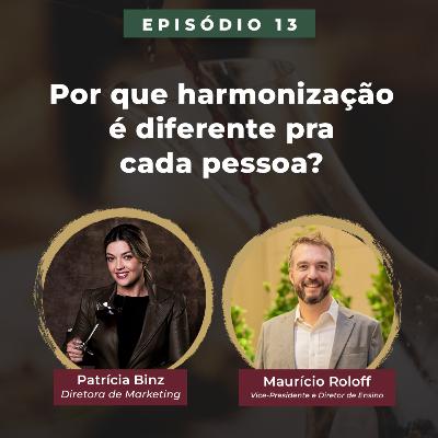 EP 13 - Por que harmonização é diferente pra cada pessoa?