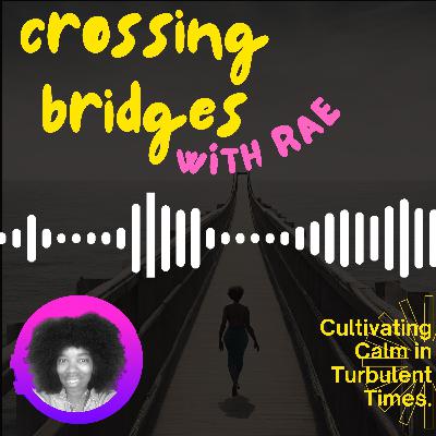 Cultivating Calm in Turbulent Times - S1 Ep:24 Cultivating Calm in Turbulent Times - S1 Ep:24