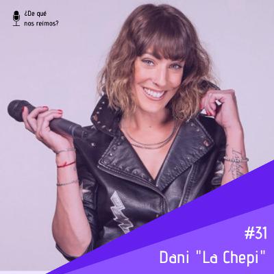 #31 - Dani La Chepi #31 - Dani La Chepi