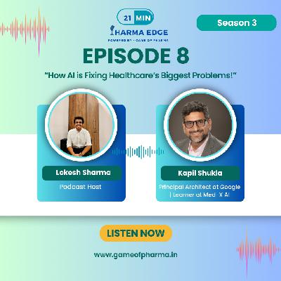 S3 • E8 | How AI is Reducing Medical Costs and Improving Patient Care | Why Your Next Doctor’s Visit Might Be with AI Ft. Kapil Shukla | Principal Architect at Google & Learner at Med-X AI | Top Indian Pharma Podcast | | 21 Min Pharma Edge Powered by Game of Pharma S3 • E8 | How AI is Reducing Medical Costs and Improving Patient Care | Why Your Next Doctor’s Visit Might Be with AI Ft. Kapil Shukla | Principal Architect at Google & Learner at Med-X AI | Top Indian Pharma Podcast | | 21 Min Pharma Edge Powered by Game of Pharma