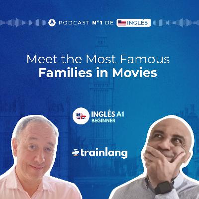 #8 Family Vocabulary in English: Famous Families from Movies | Aprende Inglés | A1