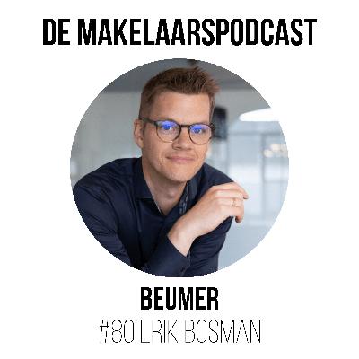 #80 De groei van Beumer: marketing, specialisten, diensten, processen en technologie - Erik Bosman - Beumer Makelaardij