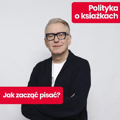 Mariusz Szczygieł: Literatura to lek na nasze przerażenie. I jeszcze Nobel, Czechy i książki wszech czasów Mariusz Szczygieł: Literatura to lek na nasze przerażenie. I jeszcze Nobel, Czechy i książki wszech czasów