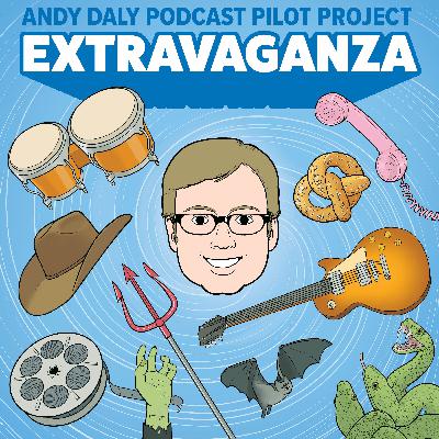The Andy Daly Podcast Project Presents Extravaganza Octopod 1, Episode 1: Extravaganza: “With My Own Eyes: ‘The Dedication Ceremony For The Hoover Dam’” The Andy Daly Podcast Project Presents Extravaganza Octopod 1, Episode 1: Extravaganza: “With My Own Eyes: ‘The Dedication Ceremony For The Hoover Dam’”